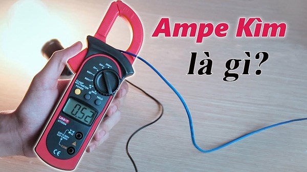 Ampe kìm là thiết bị đo dòng điện chuyên dụng