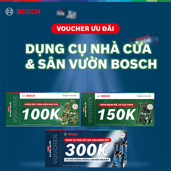 DỤNG CỤ NHÀ CỬA & S N VƯỜN BOSCH