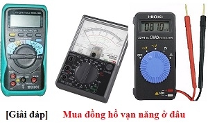 Mua đồng hồ vạn năng ở đâu tại Hà Nội, Tp Hồ Chí Minh và toàn quốc?