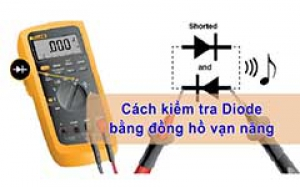 Cách kiểm tra diode bằng đồng hồ vạn năng đúng kỹ thuật