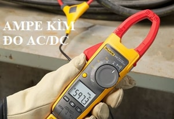 Top 5 ampe kìm ac/dc đo dòng chính xác, được ưa chuộng