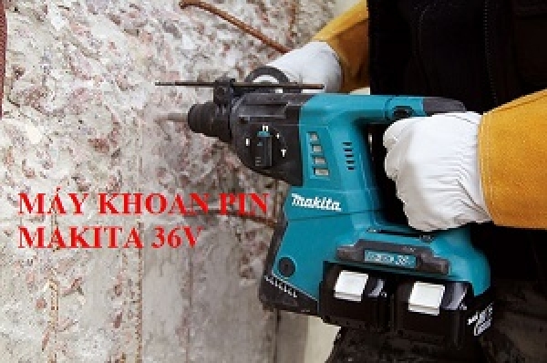 Top 5 máy khoan pin Makita 36V tốt nhất cho thợ xây dựng
