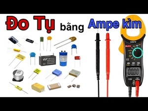 Top 6 ampe kìm đo tụ chất lượng bán chạy hiện nay